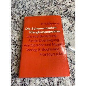 Die Schumannnschen Klangfarbengesetze  By P.H. Mertens Hardcover 1975
